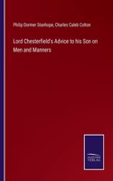 Lord Chesterfield's Advice to his Son on Men and Manners