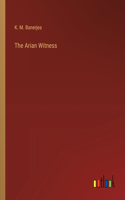 Arian Witness