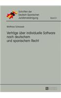 Vertraege ueber individuelle Software nach deutschem und spanischem Recht
