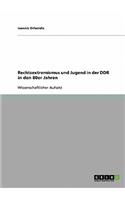 Rechtsextremismus und Jugend in der DDR in den 80er Jahren