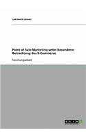 Point of Sale-Marketing Unter Besonderer Betrachtung Des E-Commerce