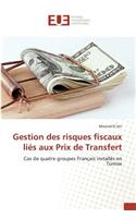 Gestion Des Risques Fiscaux Liés Aux Prix de Transfert