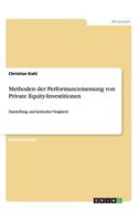 Methoden der Performancemessung von Private Equity-Investitionen: Darstellung und kritischer Vergleich