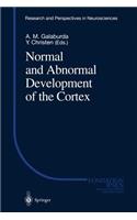 Normal and Abnormal Development of the Cortex