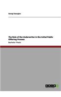 The Role of the Underwriter in the Initial Public Offering Process