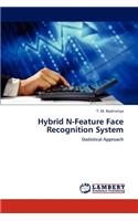 Hybrid N-Feature Face Recognition System