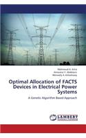 Optimal Allocation of Facts Devices in Electrical Power Systems