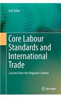 Core Labour Standards and International Trade