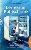 Lernen im Kühlschrank: Wie wir die Lerntemperatur unseres Bildungssystems mit Emotionen erhöhen können(German)