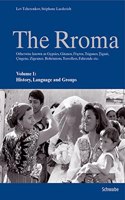The Rroma. 2 Bande: Volume 1: History, Language, and Groups, Volume 2: Traditions and Texts