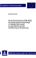 Ernst Zimmermann (1786-1832), Ein Bedeutender Hofprediger in Hessen-Darmstadt an Der Wende Von Der Aufklaerung Zur Erweckung