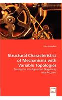 Structural Characteristics of Mechanisms with Variable Topologies