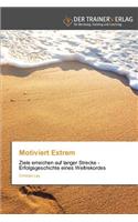 Motiviert Extrem