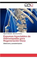 Espumas Inyectables de Hidroxiapatita para Regeneración Ósea