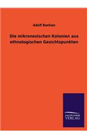 Mikronesischen Kolonien Aus Ethnologischen Gesichtspunkten