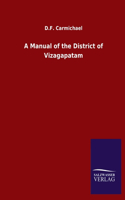 A Manual of the District of Vizagapatam