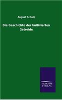 Geschichte der kultivierten Getreide