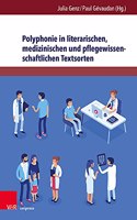 Polyphonie in literarischen, medizinischen und pflegewissenschaftlichen Textsorten