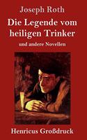 Die Legende vom heiligen Trinker (Großdruck): und andere Novellen