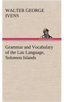 Grammar and Vocabulary of the Lau Language, Solomon Islands