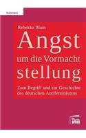 Angst um die Vormachtstellung