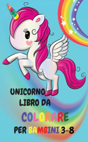 Libro da colorare unicorno per bambini: Libro attività unicorno per bambini dai 3 agli 8 anni, Cildrens libro da colorare e attività per la casa o in viaggio, Il miglior libro da colorare 