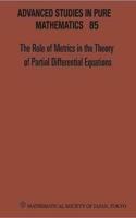 Role of Metrics in the Theory of Partial Differential, the - Proceedings of the 11th Mathematical Society of Japan, Seasonal Institute (Msj-Si)