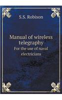 Manual of wireless telegraphy For the use of naval electricians: (English)