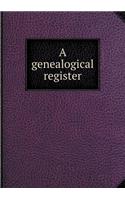 A genealogical register: (English)
