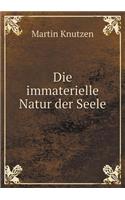 Die Immaterielle Natur Der Seele