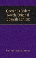 Querer Es Poder: Novela Original (Spanish Edition)