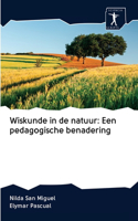 Wiskunde in de natuur: Een pedagogische benadering