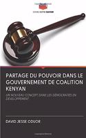 Partage Du Pouvoir Dans Le Gouvernement de Coalition Kenyan