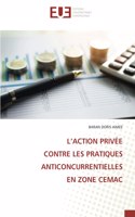 L'Action Privée Contre Les Pratiques Anticoncurrentielles En Zone Cemac