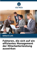 Faktoren, die sich auf ein effizientes Management der Mitarbeiterleistung auswirken