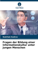 Fragen der Bildung einer Informationskultur unter jungen Menschen