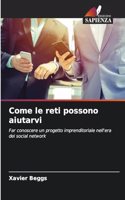 Come le reti possono aiutarvi