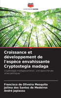 Croissance et développement de l'espèce envahissante Cryptostegia madaga