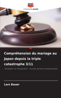 Compréhension du mariage au Japon depuis la triple catastrophe 3/11