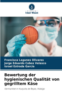 Bewertung der hygienischen Qualität von gegrilltem Käse