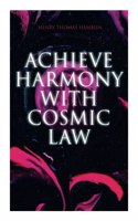 Achieve Harmony with Cosmic Law