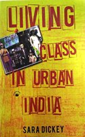 Living Class In Urban India