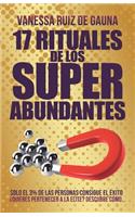 17 Rituales de Los Superabundantes