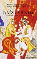 Raiz y viento: La vida consagrada en su peculiaridad