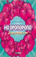 HO'OPONOPONO -LO SIENTO,PERDONAME, TE AMO-
