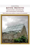 Rovine Protette: Conservazione E Presentazione Delle Testimonianze Archeologiche
