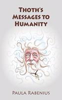 Thoth's Messages to Humanity