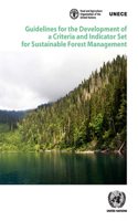 Guidelines for the Development of a Criteria and Indicator Set for Sustainable Forest Management