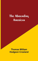 Abounding American