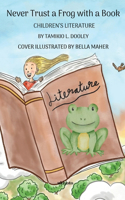 Never Trust a Frog with a Book